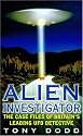 Alien Investigator : The Case Files of Britain's Leading UFO Detective