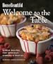 Welcome to the Table: Simple Recipes for Gracious Dinners & Parties (House Beautiful)