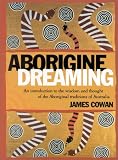 Aborigine Dreaming: An Introduction to the Wisdom and Magic of the Aboriginal Traditions