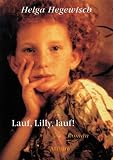 Lauf, Lilly, lauf! - Helga Hegewisch