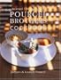 Pourcel Brothers Cookbook: Our Recipes from La Compagnie des Comptoirs