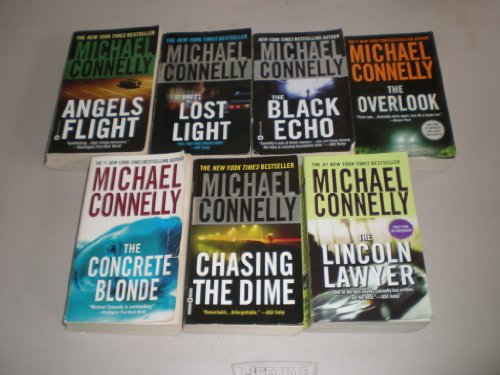 Chasing the Dime / The Lincoln Lawyer / The Concrete Blond / Angels Flight / Lost Light / The Overlook / The Black Echo