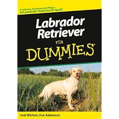Labrador Retriever f�r Dummies