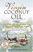 Search : Virgin Coconut Oil: How It Has Changed People's Lives, and How It Can Change Yours!