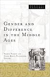 Gender and Difference in the Middle Ages (Medieval Cultures, Volume 32)