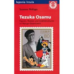 Tezuka Osamu. Figuren, Themen und Erz�hlstrukturen im Manga-Gesamtwerk.