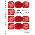 Domestic Electrical Installation Guide: The NICEIC Guide to Domestic Installation Work - Updated to IEE Wiring Regulations 17th Edition BS 7671: 2008