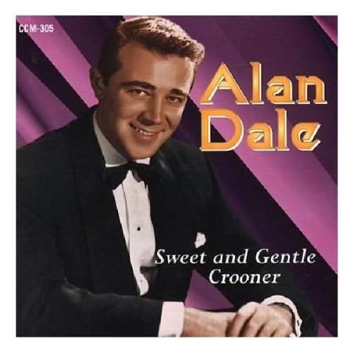 Alan Dale - Sweet & Gentle Crooner - Zortam Music