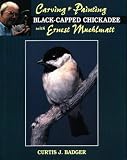 Carving and Painting a Black-Capped Chickadee With Ernest Muehlmatt