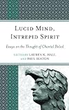 Lucid Mind, Intrepid Spirit: Essays on the Thought of Chantal Delsol