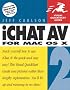 iChat AV 2 for Mac OS X (Visual QuickStart Guide) iChat AV 2 for Mac OS X (Visual QuickStart Guide)