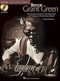 The Best of Grant Green: A Step-By-Step Breakdown of the Guitar Styles and Techniques of the Jazz Groove Master