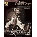 The Best of Grant Green: A Step-By-Step Breakdown of the Guitar Styles and Techniques of the Jazz Groove Master