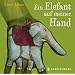 Ein Elefant auf meiner Hand