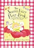 The Secret Fairy Party Book (How to Be Handbooks)