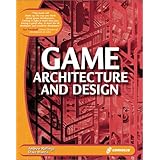 game architecture and design learn the best practices for game design and programming