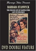 The Strange Love of Martha Ivers - Lady of Burlesque