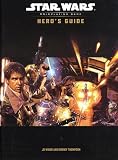 Hero's Guide (Star Wars Roleplaying Game) Hero's Guide (Star Wars Roleplaying Game)
