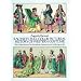Racinet's Full-Color Pictorial History of Western Costume: With 92 Plates Showing Over 950 Authentic Costumes from the Middle Ages to 1800