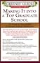 Greenes' Guides to Educational Planning: Making It into A Top Graduate School: 10 Steps to Successful Graduate School Admission