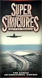 Super Structures of the World: Kansai International Airport [VHS]