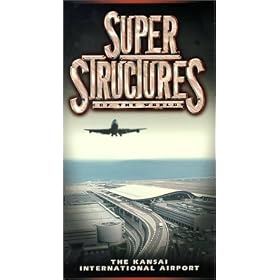 Super Structures of the World: Kansai International Airport [VHS]