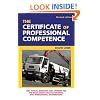 The Certificate of Professional Competence: 1001 Typical Questions and Answers for the Road Goods Haulage National and International Examinations