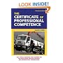 The Certificate of Professional Competence: 1001 Typical Questions and Answers for the Road Goods Haulage National and International Examinations