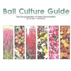 Ball Culture Guide: The Encyclopedia of Seed Germination