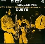 Dizzy Gillespie With Sonny Stitt and Sonny Rollins - Duets: Sonny Rollins and Sonny Stitt