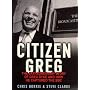 Citizen Greg: The Extraordinary Story of Greg Dyke and How He Captured the BBC