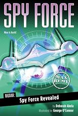Mission: Spy Force Revealed (Spy Force)