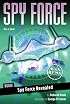 Mission: Spy Force Revealed (Spy Force)