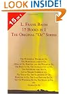 15 Books in 1: L. Frank Baum's Original "Oz" Series. The Wonderful Wizard of Oz, The Marvelous Land of Oz, Ozma of Oz, Dorothy and the Wizard in Oz, The Road to Oz, The Emerald City of Oz, The Patchwork Girl of Oz, Little Wizard Stories of Oz, Tik-Tok of Oz, The Scarecrow of Oz, Rinkitink in Oz, The Lost Princess of Oz, The Tin Woodman of Oz, The Magic of Oz, and Glinda of Oz