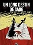 Un long destin de sang, Tome 2 :
