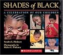 Shades of Black: A Celebration of Our Children