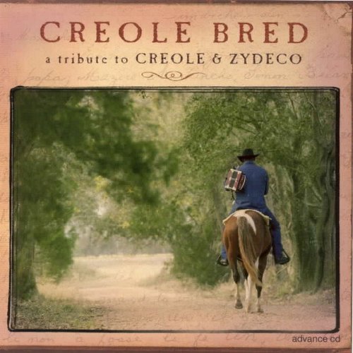 Creole Bred: Tribute to & Zydeco