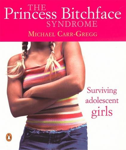 the princess bitchface syndrome surviving adolescent girls