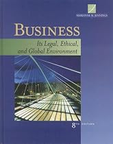 Business: Its Legal, Ethical, and Global Environment
