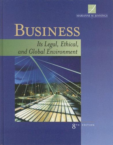 Business: Its Legal, Ethical, and Global Environment