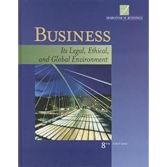 Business: Its Legal, Ethical, and Global Environment: Marianne M. Jennings