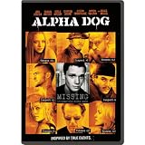 Alpha Dog (Widescreen Edition)