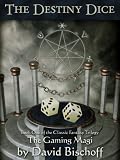THE DESTINY DICE (THE GAMING MAGI) 51KYmnNu7 L. SL160 Gaming: THE DESTINY DICE (THE GAMING MAGI)