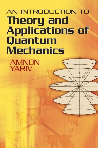 an introduction to theory and applications of quantum mechanics dover books on physics