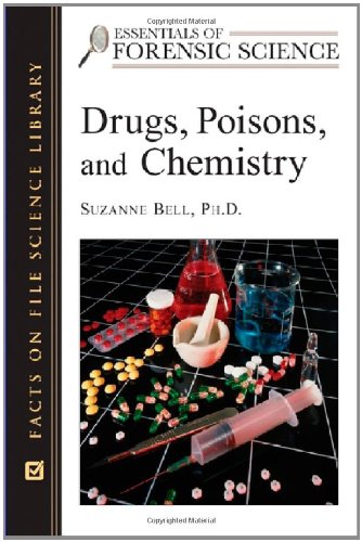 Drugs, Poisons and Chemistry (Essentials of Forensic Science)