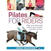 Pilates for Riders: Align Your Spine and Control Your Core for a Perfect Position