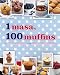 1 masa, 100 muffins (1 Easy Recipe) (Love Food) (Spanish Edition)
