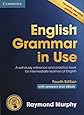 English Grammar in Use Book with Answers and Interactive eBook: Self-Study Reference and Practice Book for Intermediate Learners of English