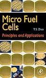 Micro fuel cells : principles and applications