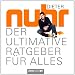Der ultimative Ratgeber für alles